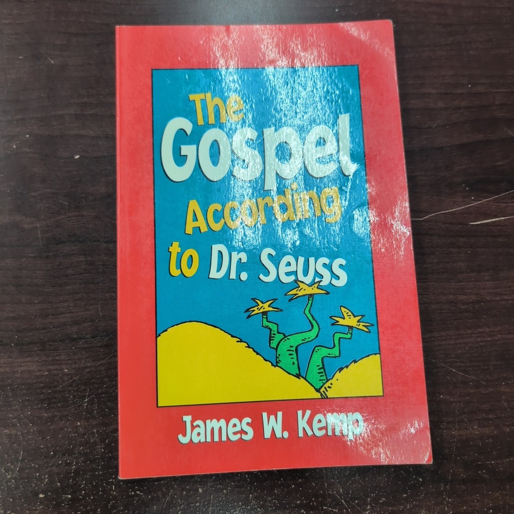 The Gospel According to Dr. Seuss James W Kemp Paperback Religion‎ Spirituality